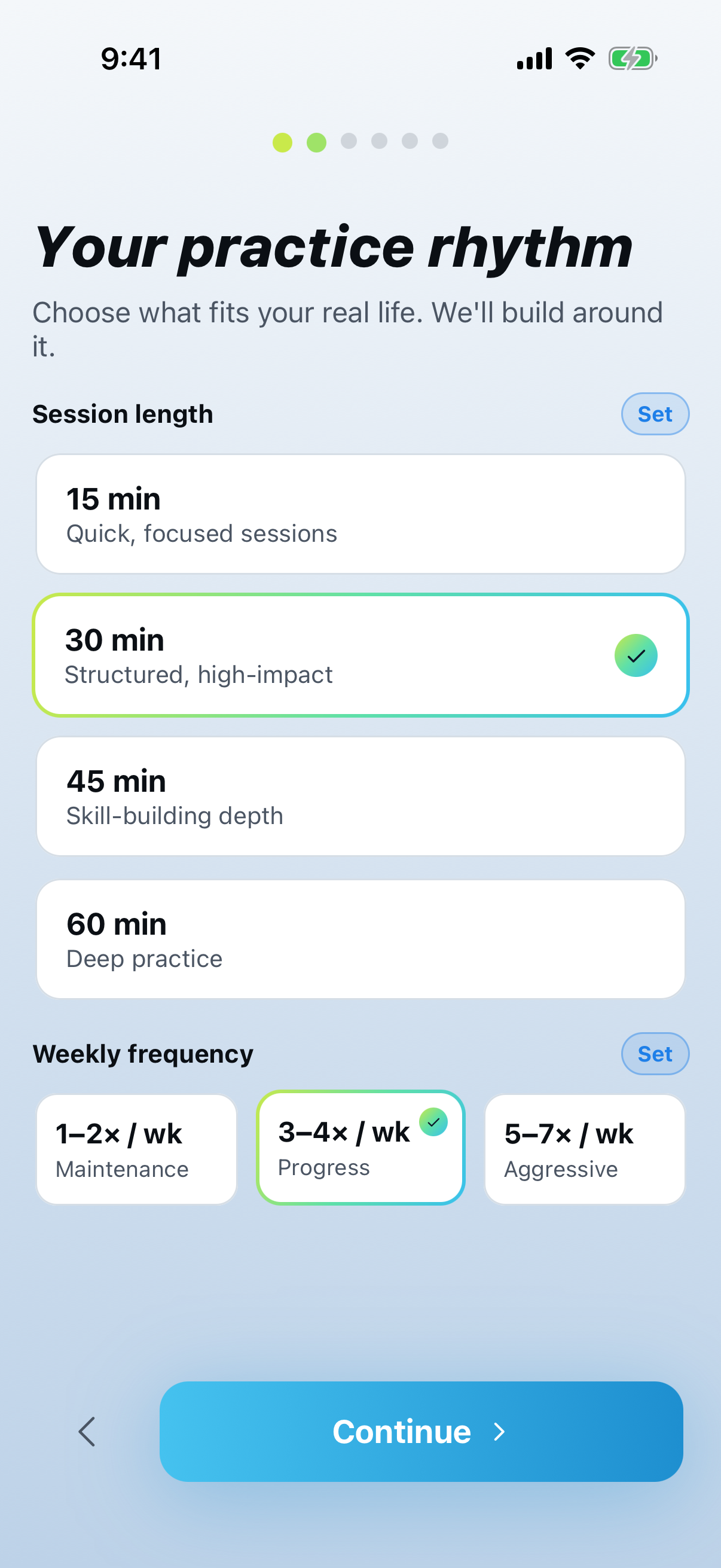 Set your rhythm — how long and how often you practice